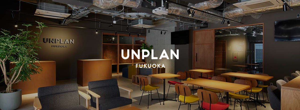 UNPLAN Fukuoka